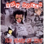 Toy Dolls - 'Ten Years Of Toys'  CD